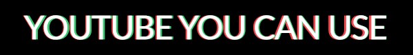 YouTubeYouCanUse