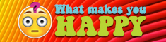 WebBanner_Small_WhatMakesYouHappy_XP3MS